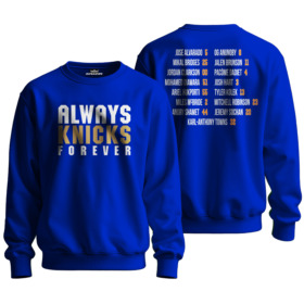 Always Knicks Sweatshirt