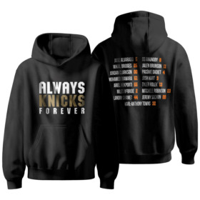 Always Knicks Hoodie