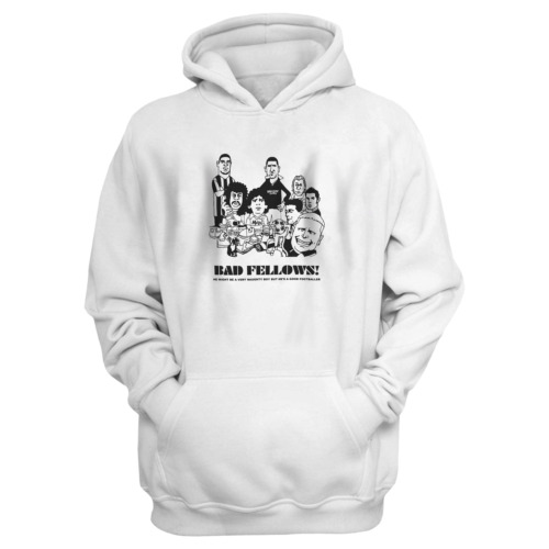 Bad Fellows Hoodie