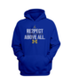 Re2pect Above All Hoodie 