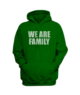 We Are Family Hoodie